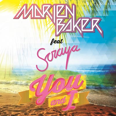 Marien Baker y Soraya presentan el single 'You and I'