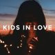 Kids In Love