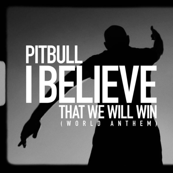 I Believe That We Will Win